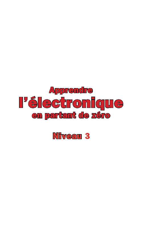 Apprendre.l.Electronique.en.Partant.de.Zéro.-.Niveau.3