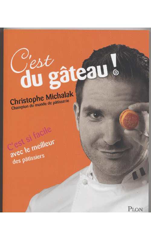 C.est.du.gâteau!.(C.Michalak)