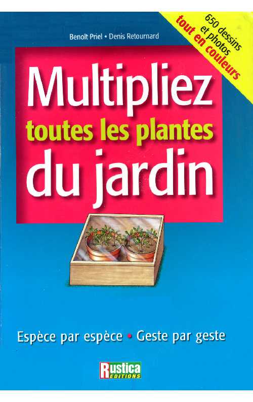 Multipliez.Toutes.Les.Plantes.Du.Jardin